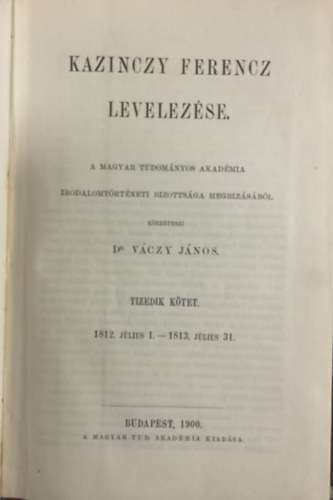 Dr. Vczy Jnos (szerk.) - Kazinczy Ferencz levelezse X. (1812-1813)