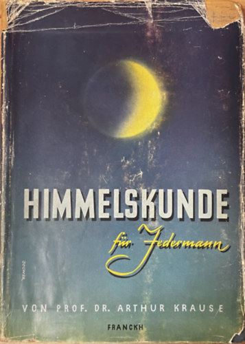 Prof. Dr. Arthur Krause - Himmelskunde fr Jedermann