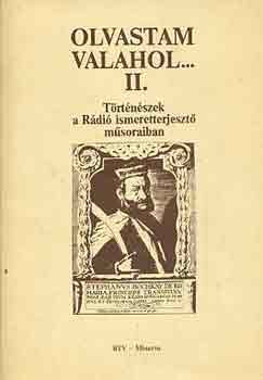 Olvastam valahol II. (Történészek a Rádió ism.terj. műsoraiban)