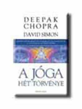 Deepak Chopra - A jóga hét törvénye