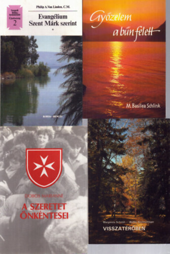 M. Basilea Schlink, Philip A. Van Linden, Margarete Schmid, Walter Kirchschl�ger, Dobos Marianne - 4 db vall�si t�m�j� k�tet: Gy�zelem a b�n felett - Evang�lium Szent M�rk szerint - Visszat�r�ben - A szeretet �nk�ntesei