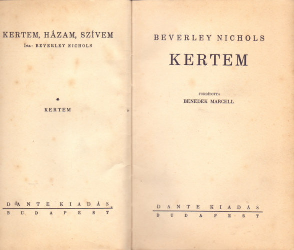 Beverley Nichols - Kertem (Kertem, h�zam, sz�vem 1.)