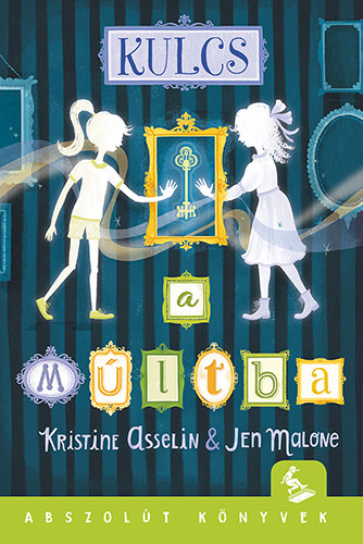 Kristine Asselin, Jen Malone - Kulcs a múltba