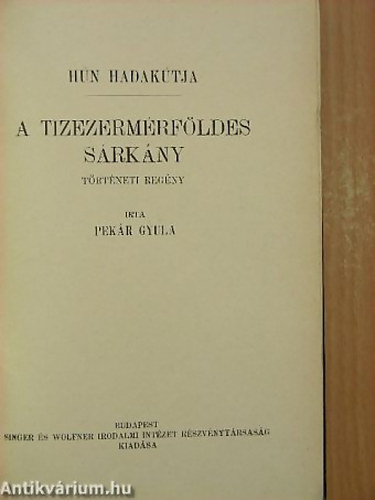 Pekár Gyula - A tizezermérföldes sárkány