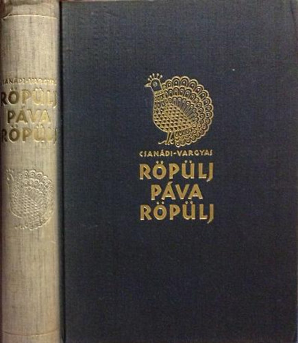 Csanádi-Vargyas - Röpülj páva röpülj