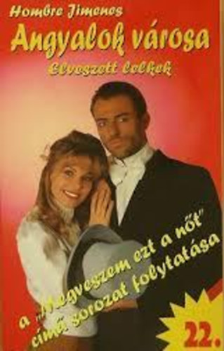 Hombre Jimenes - Angyalok városa 22. Elveszett lelkek