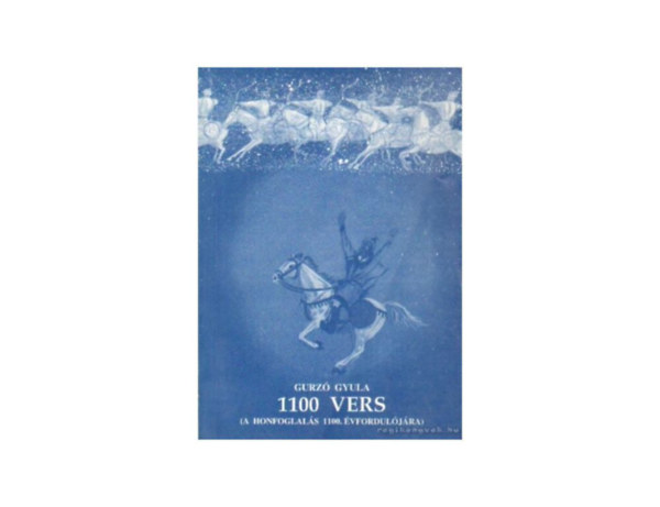 Gurz Gyula - 1100 vers  (A Honfoglals 1100. vforduljra)