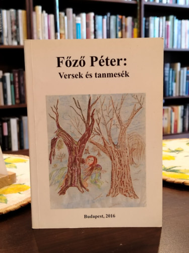 Főző Péter - Versek és tanmesék (dedikált)