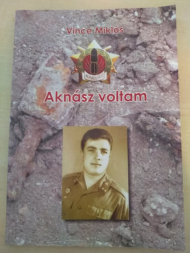 Vince Mikl�s - Akn�sz voltam