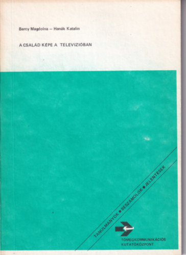 Barcy Magdolna, Han�k Katalin - A csal�d k�pe a televizi�ban