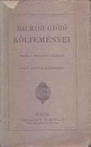 Dalmady Gy�z� - Dalmady Gy�z� k�ltem�nyei