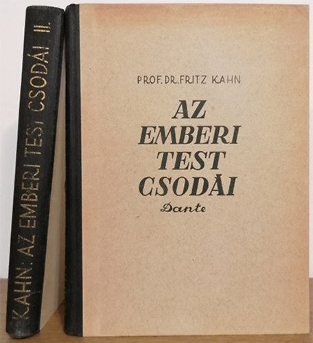 Kahn, Fritz, Dr. - Az emberi test csodái I-II.