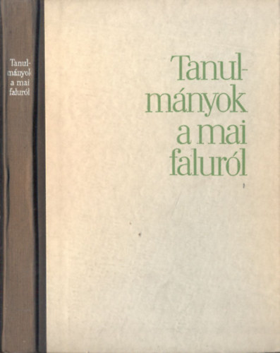 Zsarnóczai Sándor (szerk.) - Tanulmányok a mai faluról