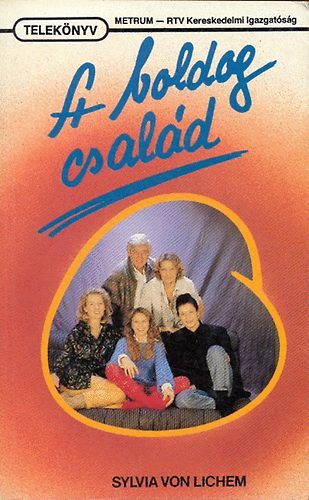 sylvia von lichem - a boldog család ,tv regény