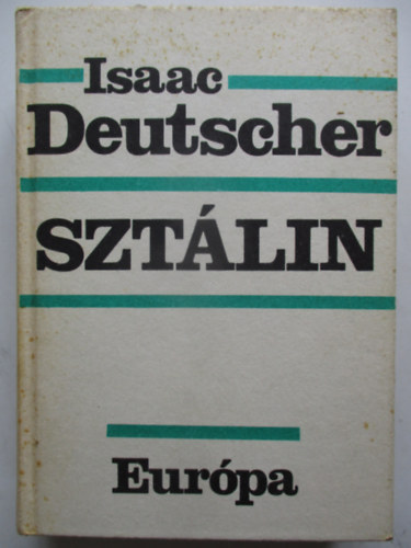 Isaac Deutscher - Sztálin - Politikai életrajz