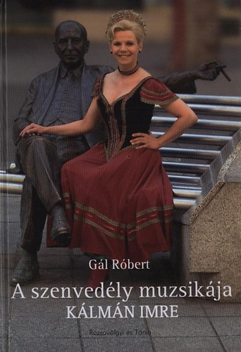 Gl Rbert - A szenvedly muzsikja - Klmm Imre