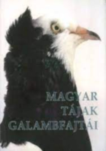 Brny Istvn, Dankovics Rbert - Magyar tjak galambfajti