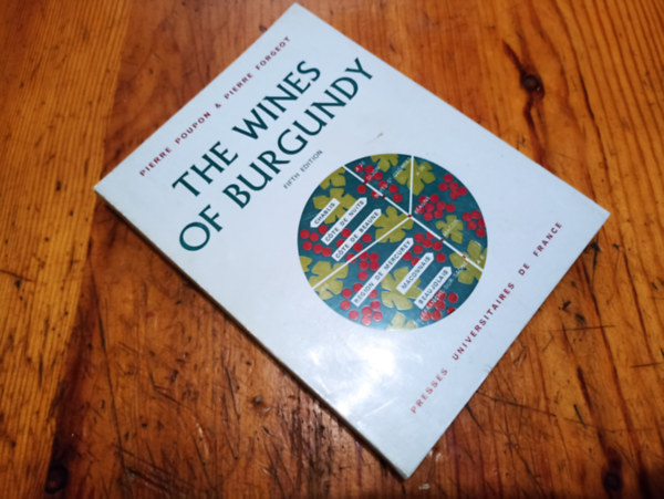 Pierre Poupon, Pierre Forgeot - The Wines of Burgundy