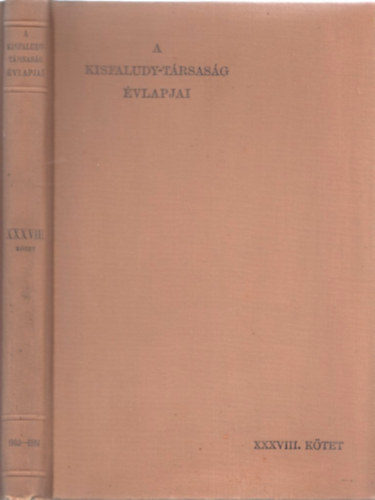 A Kisfaludy-Társaság évlapjai- Új folyam, 38. kötet (1903-1904)