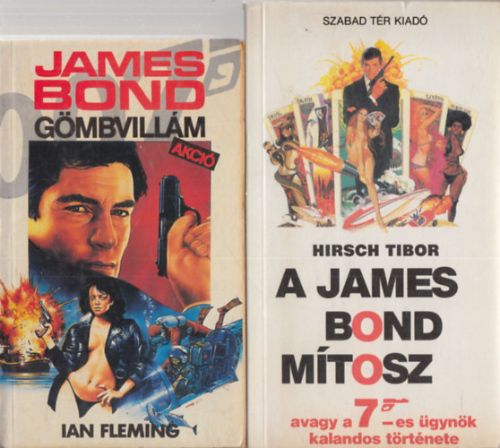 Ian Fleming, Hirsch Tibor - James Bond: Gmbvillm akci + A James Bond mtosz (2 m)