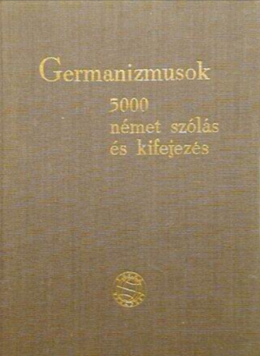 Dr. N�dor Gabriella - Germanizmusok: 5000 n�met sz�l�s �s kifejez�s