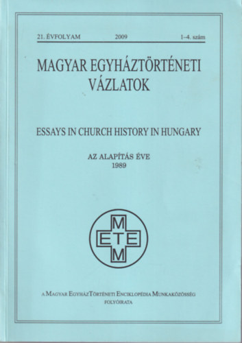 Cska Gspr, Trk Jzsef (Szerk.) - Magyar egyhztrtneti vzlatok 2009/ 1-4. szm 21. vf.