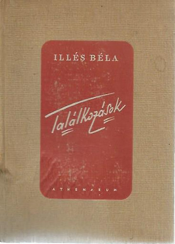 Ill�s B�la - Tal�lkoz�sok