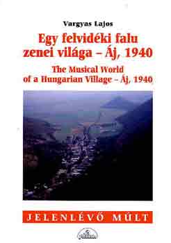 Vargyas Lajos - Egy felvidki falu zenei vilga - j, 1940