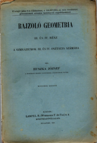 Huszka József - Rajzoló geometria III. és IV. rész - A gimnáziumok III. és IV. osztálya számára