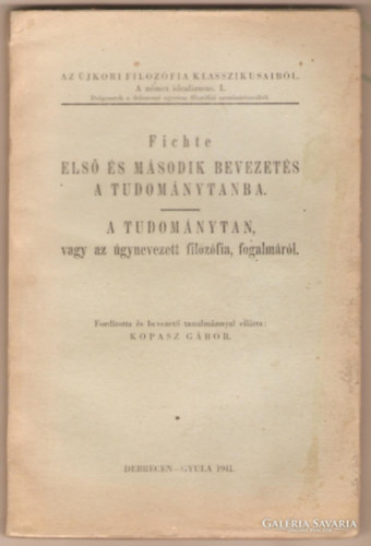 Fichte, Kopasz Gbor (ford.) - Els s msodik bevezets a tudomnytanba. - A tudomnytan, vagy az gynevezett filozfia, fogalmrl.