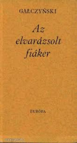 Galczynski - Az elvar�zsolt fi�ker