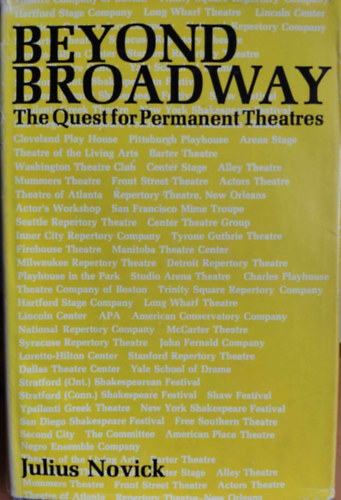 Julius Novick - Beyond Broadway: The Quest for Permanent Theatres