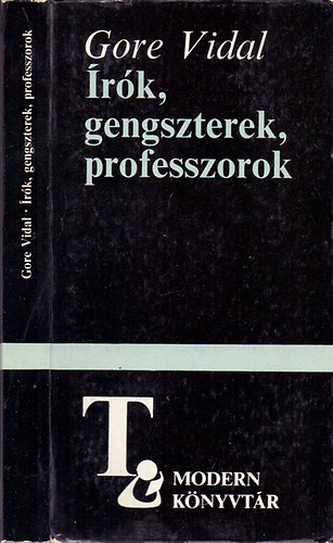 Gore Vidal - �r�k, gengszterek, professzorok (Essz�k)