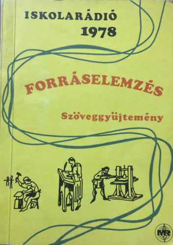 S�ndor Gy�rgyn�(Szerk.) - Iskolar�di� 1978 - Forr�selemz�s sz�veggy�jtem�ny