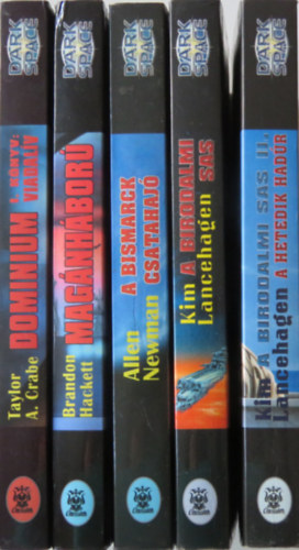 Kim Lancehagen, Newman Allen, Brandon Hackett, Taylor A. Crabe - 5 db Dark Space: A birodalmi sas + A hetedik had�r + A Bismarck csatahaj� + Mag�nh�bor� + Dominium I. k�nyv: Viadal�v
