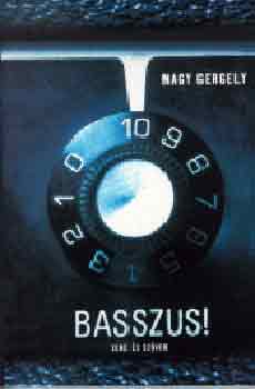 Nagy Gergely - Basszus! - Zene s szveg