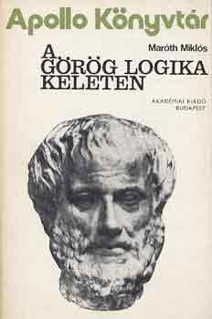 Marth Mikls - A grg logika keleten (Apollo knyvtr)