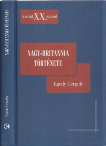 Egedy Gyrgy - Nagy-Britannia trtnete (A rvid XX.szzad)
