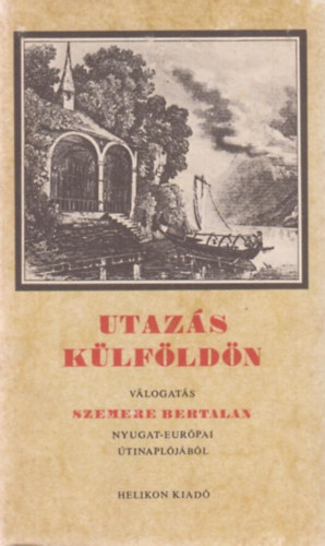 Szemere Bertalan - Utazs klfldn