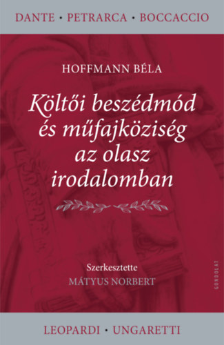 Hoffmann B�la - K�lt�i besz�dm�d �s m�fajk�zis�g az olasz irodalomban