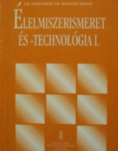 Varga - Horvth - Mosonyi - lelmiszerismeret s -technolgia II.