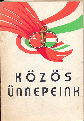 Keleti Istv�n (szerk.) - K�z�s �nnepeink - M�soraj�nl� gy�jtem�ny