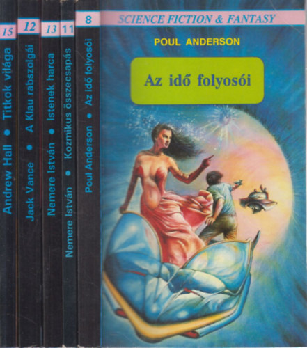 Poul Anderson, Nemere Istvn, Jack Vance, Andrew Hall - 5 db. Phoenix knyvek (Az id folyosi + Kozmikus sszecsaps + Istenek harca + A Klau rabszolgi + Titkok vilga)
