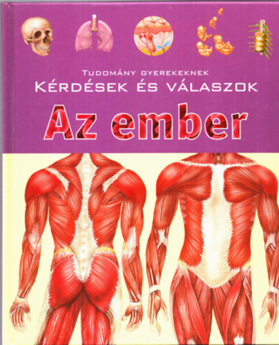 Naumann & Gbel - Az ember (Tudomny gyerekeknek - krdsek s vlaszok)