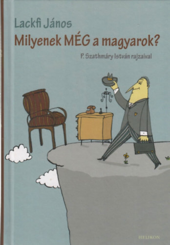 Lackfi János - Milyenek még a magyarok?