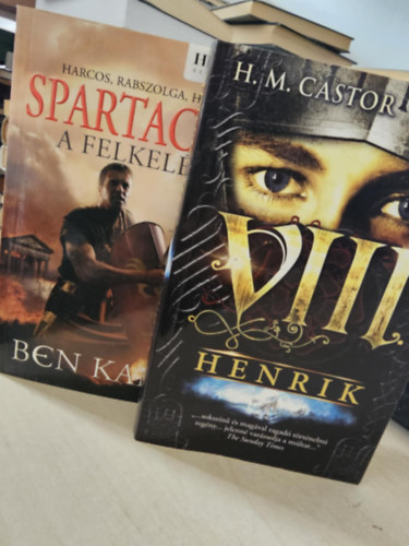 Ben Kane, H. M. Castor - Spartacus - A felkels + VIII. Henrik (History regnyek)