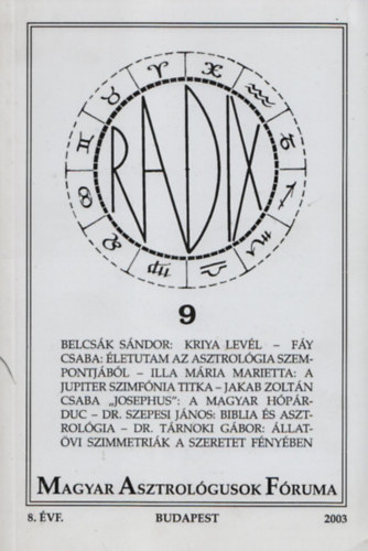 Tóth Lívia (szerk.) - Radix- Magyar Asztrológusok Fóruma 9. (8. évf., 2003.)