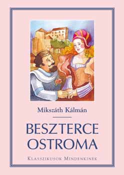 Miksz�th K�lm�n - Beszterce ostroma