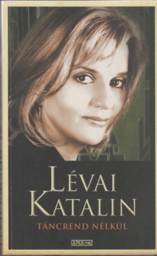 L�vai Katalin - T�ncrend n�lk�l