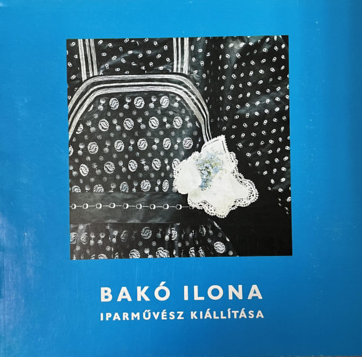 Bak Ilona iparmvsz killtsa